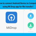 How to connect Android Device to Computer wirelessly for faster file transfer (using Mi Drop app)?