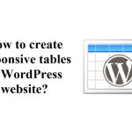 How to create responsive tables in WordPress website with or without plugins?