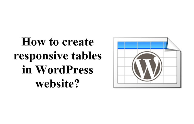 How to create responsive tables in WordPress website with or without plugins?