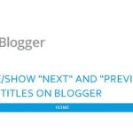 How to show Blogger Next and Previous Post Links in New Responsive Blogger Themes (Soho, Contempo, Notable and Emporio)