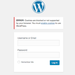 Solution for: Error: Cookies are blocked or not supported by your browser. You must enable cookies to use WordPress