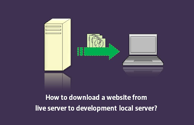 How to download a website from live server to development local server?