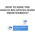 How to hide the Google reCAPTCHA badge from any website?