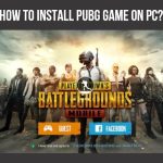 How to install Player Unknown’s Battlegrounds (PUBG) game on PC?