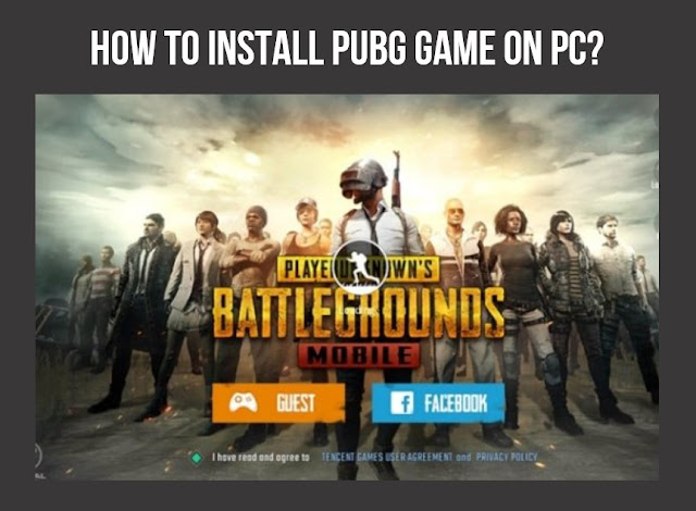 How to install Player Unknown’s Battlegrounds (PUBG) game on PC?