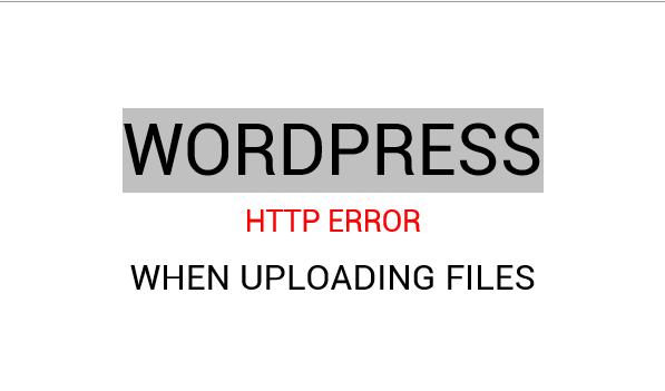 How to Fix the HTTP File Upload Error in WordPress?