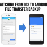 How to transfer files and switch from iOS to Android?