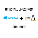 How to remove Linux installation from dual boot with Windows OS?